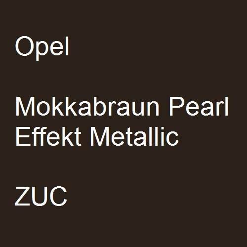 Opel, Mokkabraun Pearl Effekt Metallic, ZUC.